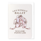 Life Without Ballet Card