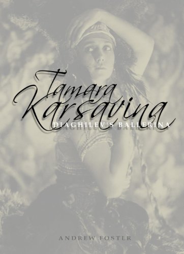 Tamara Karsavina - Diaghilevs Ballerina
