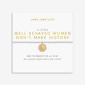 Well Behaved Women Dont Make History Bracelet