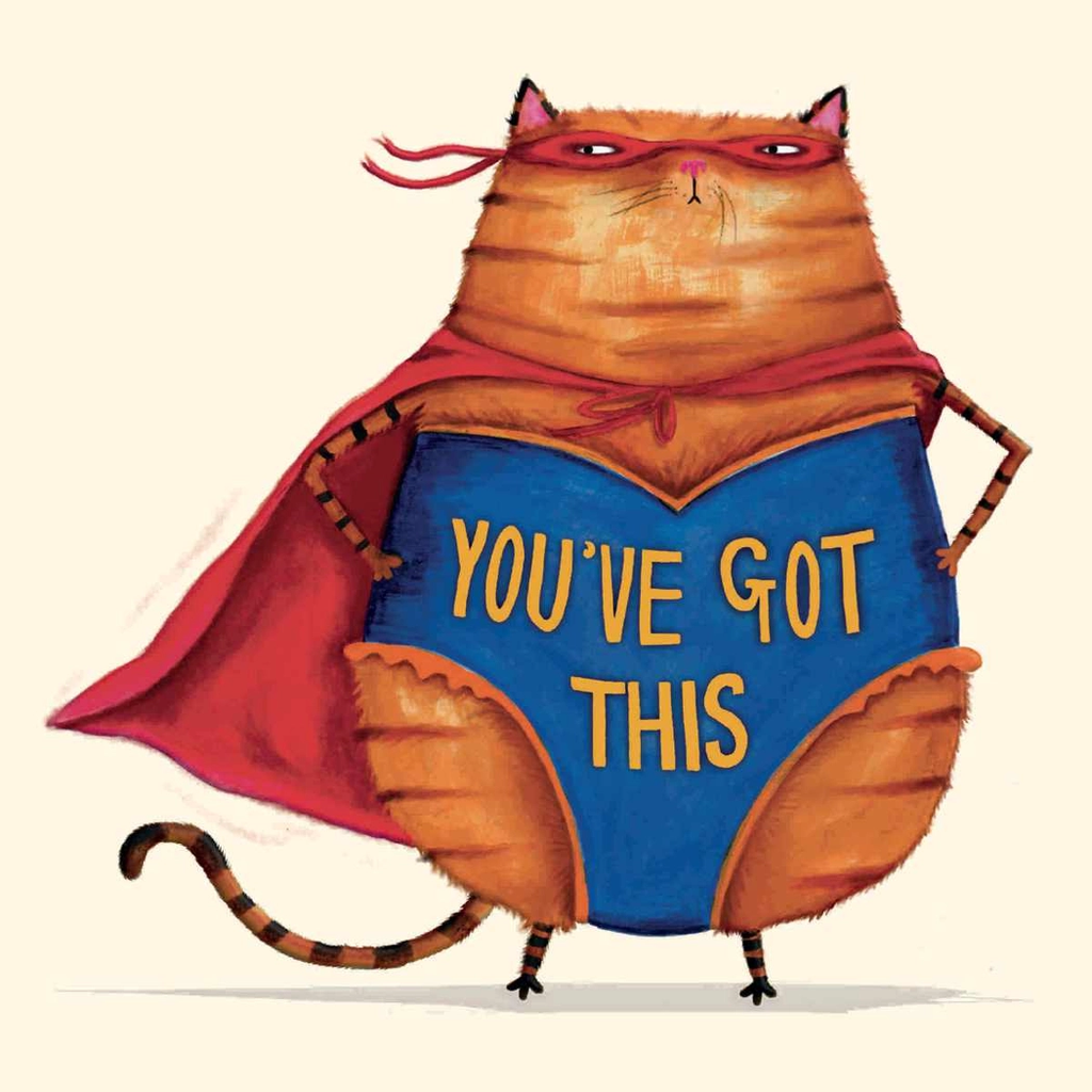You've Got This