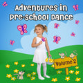 Adventures in Pre-school Dance Vol 2