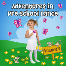  Adventures in Pre-school Dance Vol 2
